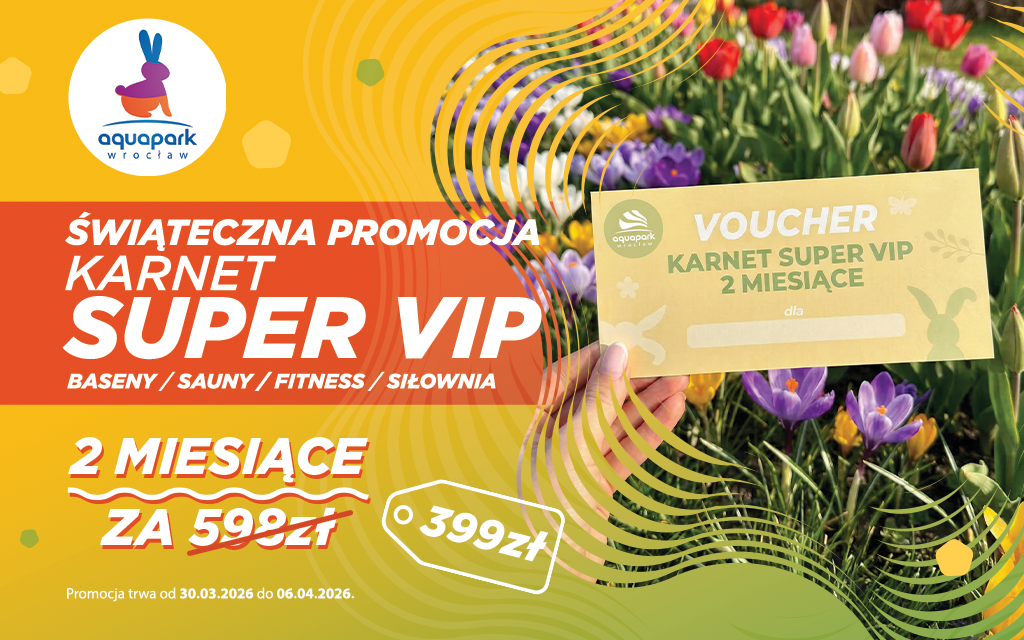 Promocja super vip aquapark Wrocław Wielkanoc