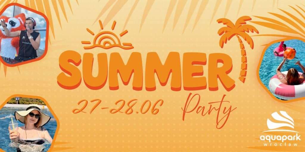 Summer Party Aquapark Wrocław